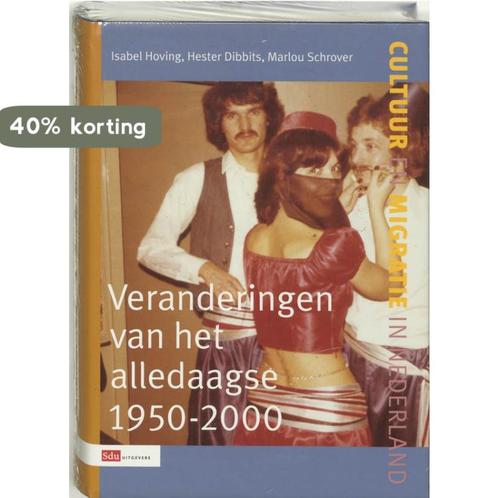 Veranderingen van het alledaagse 1950-2000 9789012097734, Boeken, Kunst en Cultuur | Beeldend, Zo goed als nieuw, Verzenden