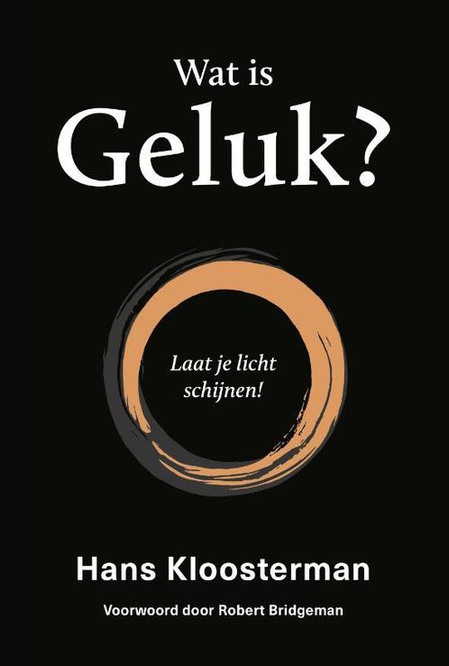 Wat is geluk? 9789492110299 Hans Kloosterman, Boeken, Overige Boeken, Zo goed als nieuw, Verzenden