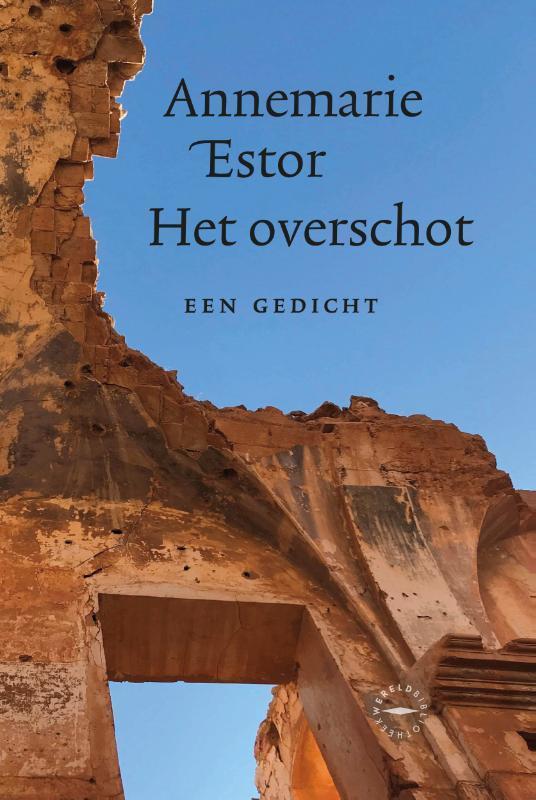Het overschot 9789028453845 Annemarie Estor, Boeken, Gedichten en Poëzie, Zo goed als nieuw, Verzenden