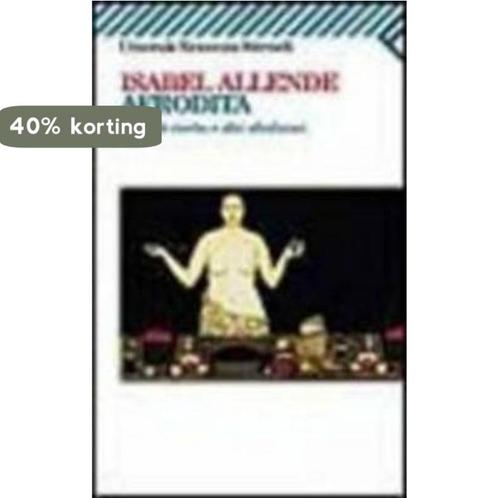 Afrodita 9788807815911 Isabel Allende, Boeken, Overige Boeken, Zo goed als nieuw, Verzenden