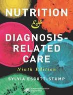 Nutrition & Diagnosis-Related Care 9780880910576, Boeken, Verzenden, Zo goed als nieuw, Sylvia Escott-Stump