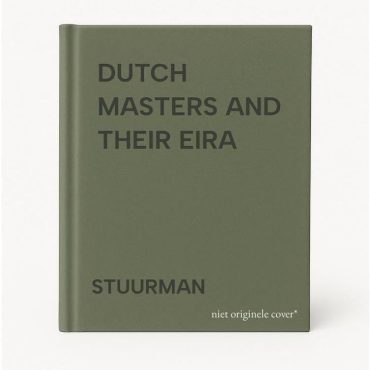 DUTCH MASTERS AND THEIR EIRA 9789053560464 STUURMAN, Livres, Livres Autre, Envoi