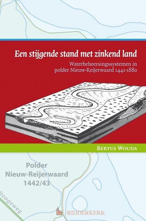 Een stijgende stand met zinkend land 9789087041243, Boeken, Geschiedenis | Wereld, Zo goed als nieuw, Verzenden