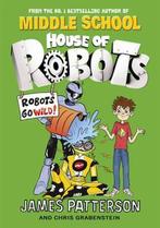 House of Robots 9780099568292 James Patterson, Verzenden, Gelezen, James Patterson