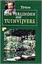 Rob Verlinden Over Tuinvijvers 9789052102146, Boeken, Natuur, Gelezen, Verlinden, Verzenden