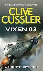 Vixen 03 (Dirk Pitt), Cussler, Clive, Gelezen, Clive Cussler, Verzenden