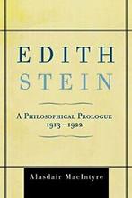 Edith Stein: A Philosophical Prologue, 1913-1922 by, Zo goed als nieuw, Verzenden, Macintyre, Alasdair