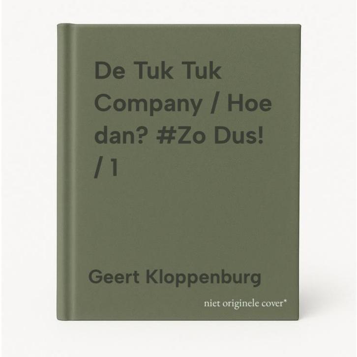 De Tuk Tuk Company / Hoe dan? #Zo Dus! / 1 9789082896008, Livres, Économie, Management & Marketing, Envoi