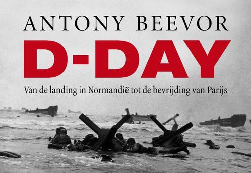 D-day / Dwarsligger / 42 9789049800345 Antony Beevor, Boeken, Geschiedenis | Wereld, Gelezen, Verzenden