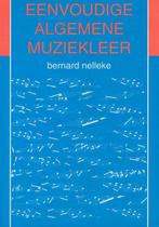 Eenvoudige algemene muziekleer 9789071673016, Livres, Livres d'étude & Cours, Bernard Nelleke, Verzenden