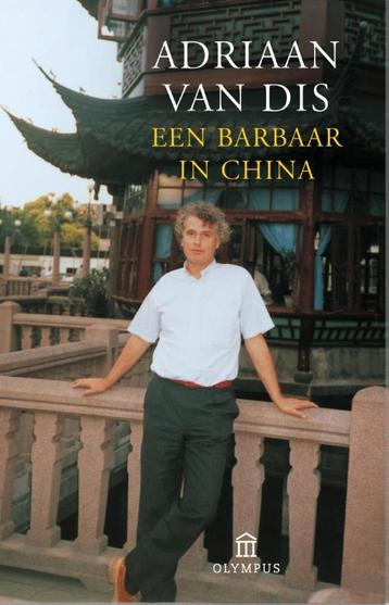 Een barbaar in China 9789046704202 Adriaan van Dis, Verzenden, Adriaan van Dis