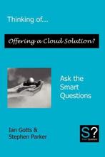 Thinking of... Offering a Cloud Solution? Ask the Smart, Verzenden, Gelezen, Gotts Ian