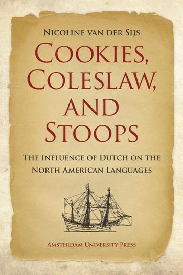 Cookies, coleslaw, and stoops 9789089641243, Verzenden, Nicoline van der Sijs