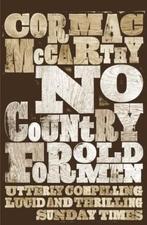 No Country For Old Men 9780330511216 Cormac Mccarthy, Verzenden, Zo goed als nieuw, Cormac Mccarthy