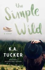 The Simple Wild 9781501133435 K.A. Tucker, Verzenden, Gelezen, K.A. Tucker