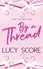 By a Thread 9781945631610 Lucy Score, Verzenden, Gelezen, Lucy Score