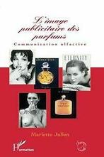 Limage publicitaire des parfums von Julien Mariette  Book, Verzenden