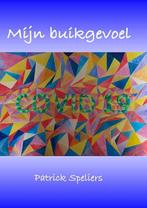 Mijn buikgevoel 9789464073935 Patrick Speliers, Verzenden, Gelezen, Patrick Speliers