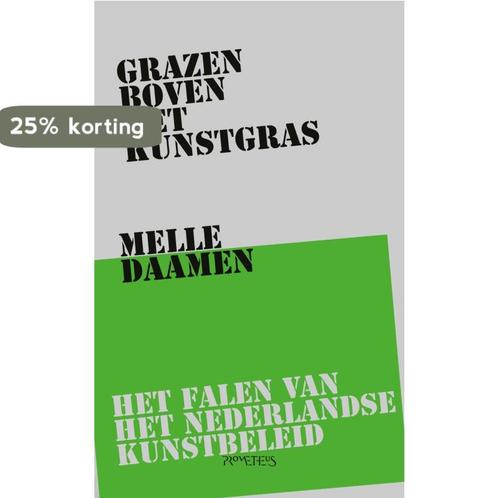 Grazen boven het kunstgras 9789044651676 Melle Daamen, Boeken, Politiek en Maatschappij, Gelezen, Verzenden