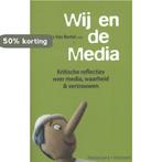 Wij en de media 9789086871322, Boeken, Verzenden, Gelezen
