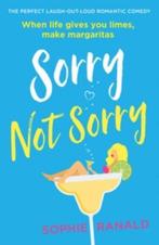 Sorry Not Sorry The perfect laugh out loud romantic comedy, Boeken, Verzenden, Gelezen, Sophie Ranald
