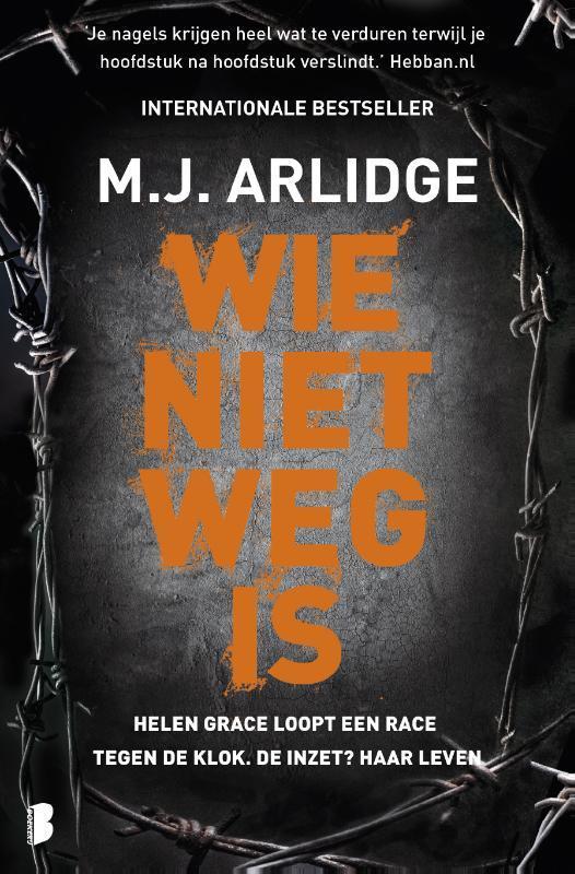 Wie niet weg is / Helen Grace / 6 9789022582206 M.J. Arlidge, Boeken, Thrillers, Gelezen, Verzenden
