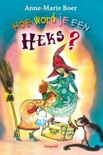 Hoe word je een heks ? 9789025853167, Livres, Livres pour enfants | Jeunesse | 10 à 12 ans, Anne-Marie Boer, Verzenden