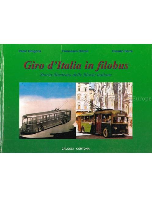GIRO DITALIA IN FILOBUS, STORIA ILLUSTRATE DELLE FILOVIE, Livres, Autos | Livres