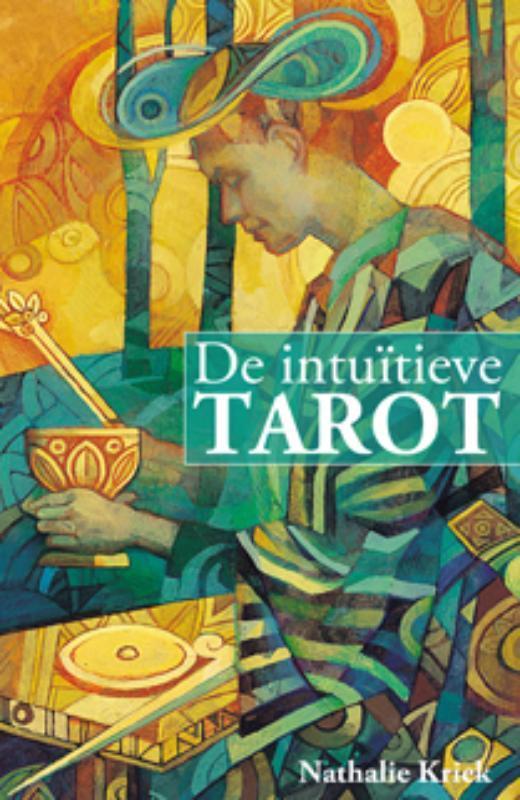 De Intuïtieve Tarot 9789063789497 Nathalie Kriek, Boeken, Esoterie en Spiritualiteit, Zo goed als nieuw, Verzenden