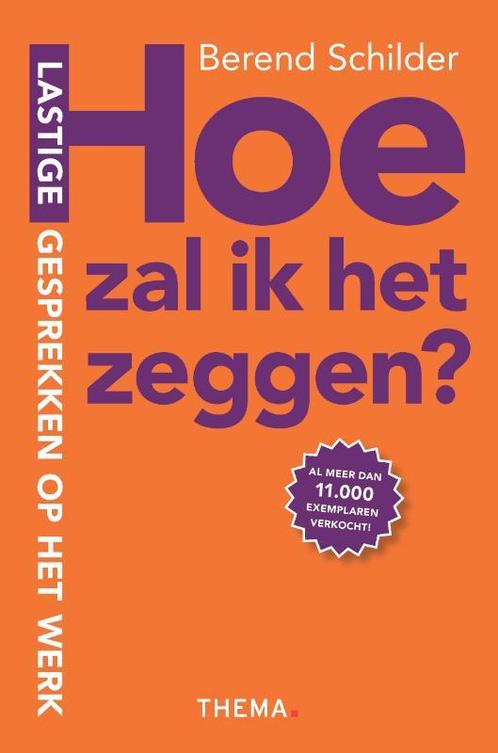 Hoe zal ik het zeggen ? 9789058716767 Berend Schilder, Boeken, Economie, Management en Marketing, Zo goed als nieuw, Verzenden