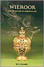 WIEROOK GEBRUIK INVLOED EN SAMENSTELLING 9789063781545, Boeken, Verzenden, Gelezen, M.E. Caland