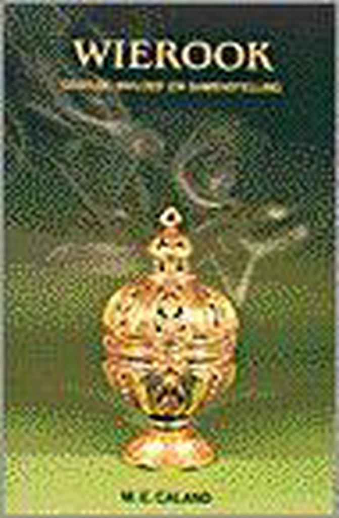 WIEROOK GEBRUIK INVLOED EN SAMENSTELLING 9789063781545, Boeken, Esoterie en Spiritualiteit, Gelezen, Verzenden