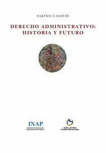 Derecho Administrativo: Historia y Futuro. Cassese, Sabino, Boeken, Overige Boeken, Zo goed als nieuw, Verzenden