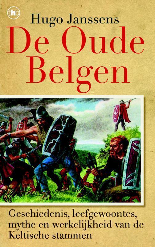 De Ouden Belgen 9789044326468 Ugo Janssens, Boeken, Geschiedenis | Nationaal, Gelezen, Verzenden