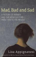 Mad Bad & Sad 9781844082346 Lisa Appignanesi, Boeken, Verzenden, Gelezen, Lisa Appignanesi