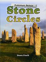 Prehistoric Britain: Stone Circles, Finch, Dawn, Dawn Finch, Verzenden