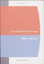 Al wat winter is en waar (9789028419292, Hilde Keteleer), Antiek en Kunst, Verzenden