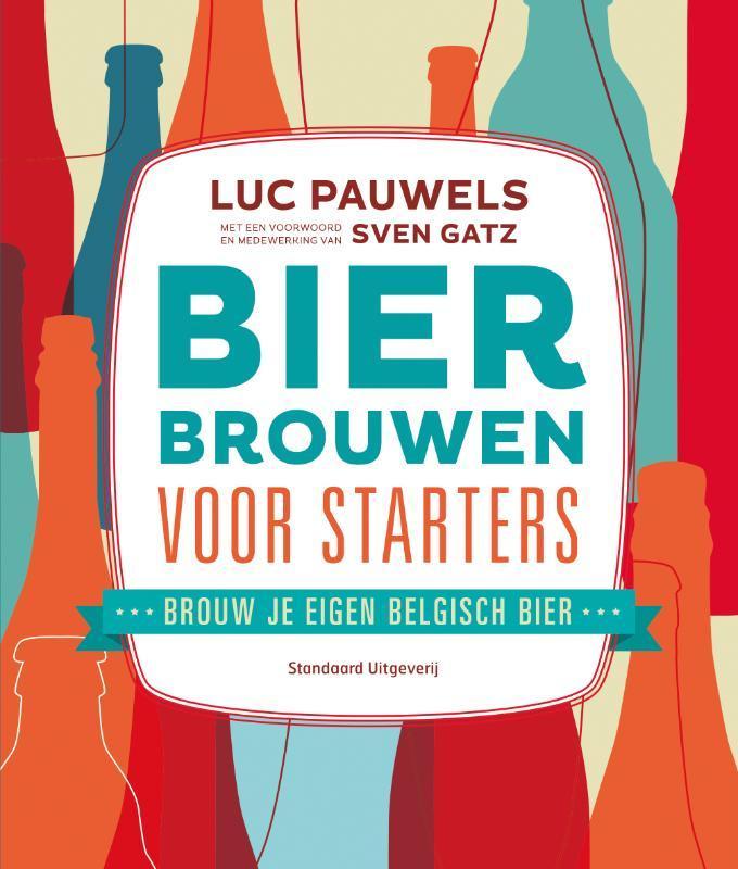 Bier brouwen voor starters 9789002252310 Luc Pauwels, Boeken, Kookboeken, Zo goed als nieuw, Verzenden