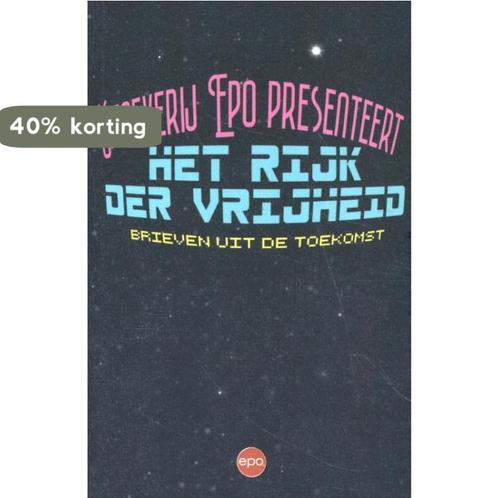 Het rijk der vrijheid 9789462673250 Epo, Boeken, Politiek en Maatschappij, Zo goed als nieuw, Verzenden