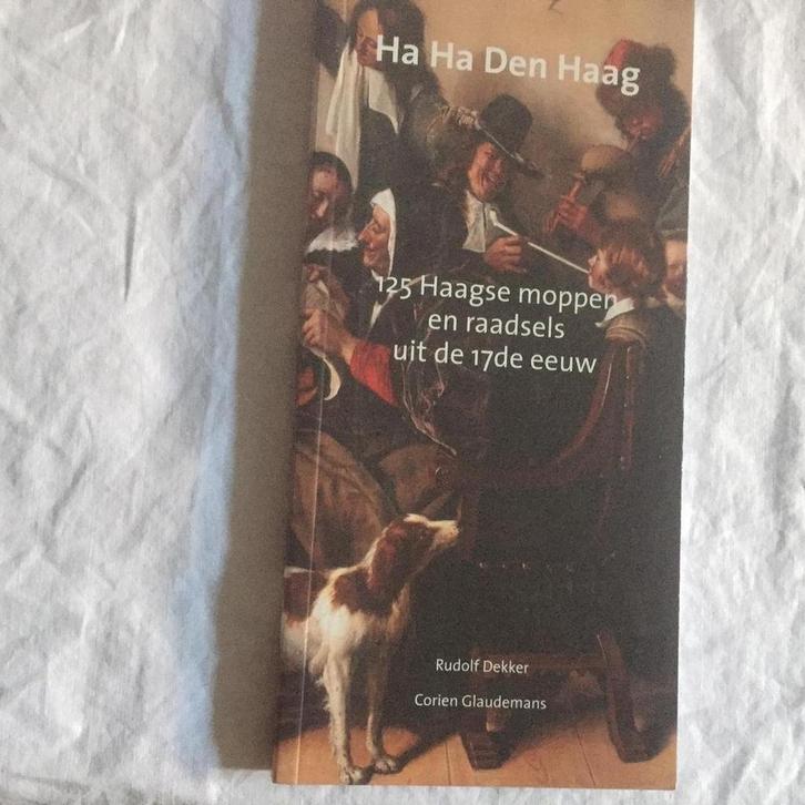 Ha Ha Den Haag 9789460100185 Rudolf Dekker, Livres, Livres pour enfants | Jeunesse | 13 ans et plus, Envoi