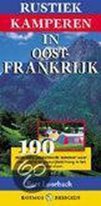 Rustiek Kamperen In Frankrijk Oost 9789021599540, Verzenden, Gelezen, Bert Loorbach