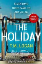 The Holiday 9781785767708, T.M. Logan, Tim Utton, Verzenden