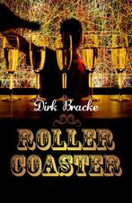 Rollercoaster 9789059084582 Dirk Bracke, Boeken, Verzenden, Gelezen, Dirk Bracke
