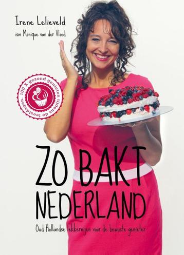 Zo bakt Nederland 9789038923871 Irene Lelieveld, Verzenden, Irene Lelieveld