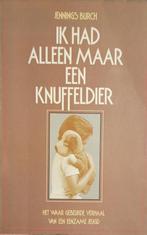 Ik had alleen maar een knuffeldier 9789026944833 Burch, Boeken, Verzenden, Gelezen, Burch