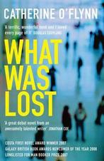 What Was Lost 9780955647642, Gelezen, Catherine O'Flynn, E.A Markham, Verzenden