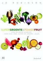 Supergroente & powerfruit 9789029089579 Jo Robinson, Boeken, Verzenden, Zo goed als nieuw, Jo Robinson