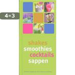 Shakes, Smoothies, Cocktails, Sappen 9789059644298, Verzenden, Gelezen