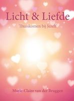 Licht en liefde 9789462036482 Marie-Claire van der Bruggen, Boeken, Verzenden, Zo goed als nieuw, Marie-Claire van der Bruggen