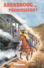 Arendsoog... premiejager? / Arendsoog / 63 9789020888249, Boeken, Verzenden, Gelezen, Paul Nowee